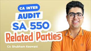 SA 550 Revision  CA Inter Audit  CA Shubham Keswani AIR 8 [upl. by Ainahtan]