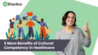 5 More Benefits of Cultural Competency in Healthcare [upl. by Tterb]