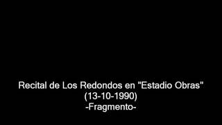 Los Redondos en quotEstadio Obrasquot 13101990  Fragmento del recital HD [upl. by Eiduj]