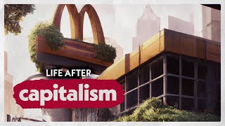 Why Its So Hard To Imagine Life After Capitalism [upl. by Dinsmore]