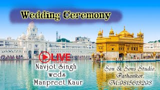 Wedding Ceremony  Navjot Singh weds Manpreet Kaur  Live Stream [upl. by Roer]