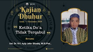 Ketika Doa Tidak Dikabul Ust DrKH Ayif Jafar Shodiq MSiPhd [upl. by Maxine]