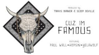 Travis Barker  Cuz Im Famous feat Paul Wall Hopsin amp Yelawolf LYRIC VIDEO [upl. by Dorin]