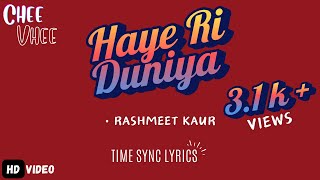 Haye Ri Duniya LYRICS BY  CHEE VHEE [upl. by Runkle]