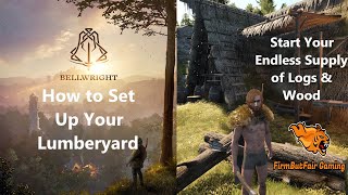 Bellwright  Setting Up Your Lumberyard  Location Self Sustain Delivery amp More [upl. by Yremrej9]