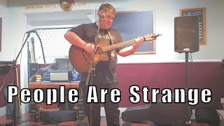 People Are Strange The Doors Acoustic Cover [upl. by Aramoix]