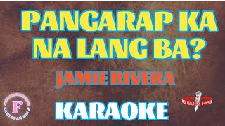 PANGARAP KA NA LANG BAJAMIE RIVERAKARAOKE [upl. by Llenart]