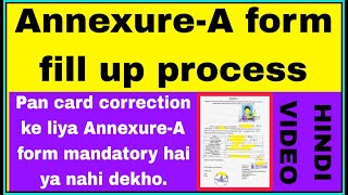 AnnextureA form fill up process  How to fill AnnextureA form for pan card correction 2024 [upl. by Nemaj]