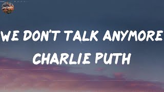 Charlie Puth  We Dont Talk Anymore feat Selena Gomez Lyrics  Taylor Swift Justin Bieber [upl. by Elleda]