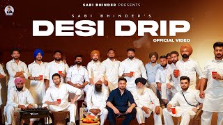 DESI DRIP Official Video Saabi Bhinder  Cheetah  Latest Punjabi Song 2024  New Punjabi Music [upl. by Autum316]