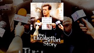 The Elizabeth Smart Story [upl. by Mcgean]