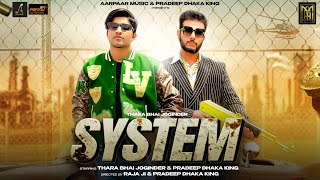 SYSTEM  OFFICIAL VIDEO  TharaBhaiJoginder pradeepdhakaking R0yalG 2k23 [upl. by Aihsoem]