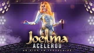 Joelma  Acelerou Ao Vivo [upl. by Tacklind310]