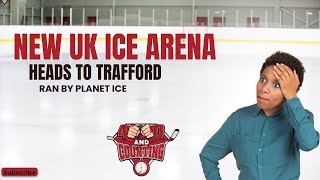 New UK Ice rink Planet Ice Trafford [upl. by Nennek]