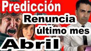 PREDICCION ABRIL EL ULTIMO MES DE JAVIER MILEI COMO PRESIDENTE DE LA REPUBLICA ARGENTINA ATENCION🛑 [upl. by Ahsilahs535]