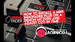 HOW TO INSTALL MINI INNOFADER PLUS ON DENON MC7000 AND ADJUST CUTIN TIME [upl. by Rowell84]