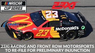 23XI Racing And Front Row Motorsports To ReFile For Preliminary Injunction [upl. by Tterraj]