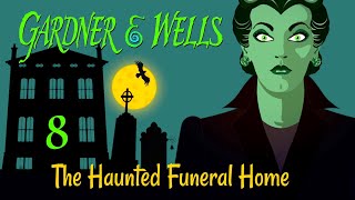 The Haunted Funeral Home  Ep 8  GARDNER amp WELLS a ghostly animated series [upl. by Dash124]