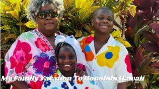 My Family’s Vacation In Honolulu Hawaii [upl. by Eeliah]