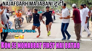 1600mtr final Najafgarh Delhi ma mohabbat ka jalwa 🤤🤤 [upl. by Gorlin47]