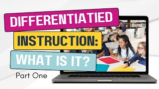 What is Differentiated Instruction [upl. by Enilkcaj]