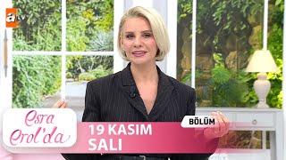 Esra Erolda 19 Kasım 2024  Tek Parça [upl. by Desberg]