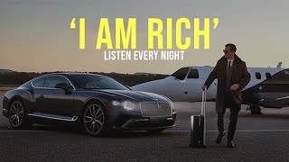 I AM RICH  Money Affirmations  Listen Before You Sleep [upl. by Amilas]