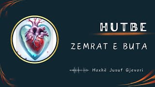 HUTBE  Zemrat e Buta  Hoxhë Jusuf Gjevori [upl. by Ardisi448]