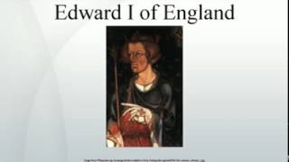 Edward I of England [upl. by Benge]