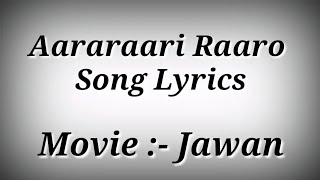 LYRICS Aararaari Raaro Song  Jawan  Jawan Movie Songs  Ak786 Presents [upl. by Normi]