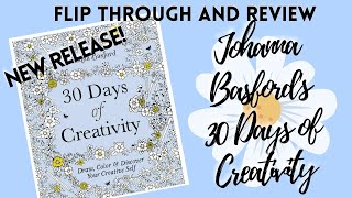 Johanna Basfords 30 Days of Creativity  Thorough FlipThrough Review amp First Impressions [upl. by Poler]