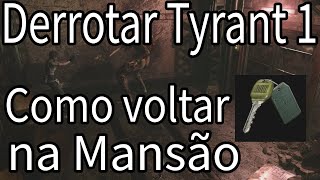 Resident Evil 0 Matar Tyrant e como voltar na mansão depois de ativar o elevador [upl. by Dnyletak115]