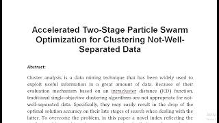 Accelerated Two Stage Particle Swarm Optimization for Clustering Not Well Separated Data [upl. by Siblee251]