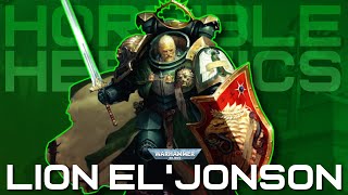 Horrible Heretics LION ELJONSON  Warhammer 40k Lore [upl. by Ferren]