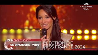 Élection de Miss France 2024 en direct  Dimanche 17 décembre à 7h sur Caledonia [upl. by Averat501]