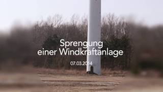 Sprengung Windkraftanlage 2014  Eichsfeldwerke [upl. by Eniretak800]