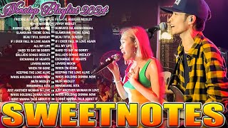 Sweetnotes Nonstop Playlist 2024 🎶 Sweetnotes Bagong OPM Love Songs 2024 🎶 Hits OPM Love Songs 2024 [upl. by Nollie]