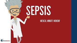 The Dangers of Sepsis  Medical Minute Monday Ep 11 [upl. by Llenna]