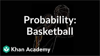 Three pointer vs free throwing probability  Probability and Statistics  Khan Academy [upl. by Ahsekam]