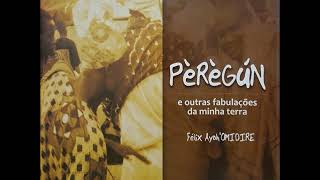 Pèrègún e outras fabulações da minha terra  Félix Ayohomidire Álbum Completo [upl. by Enyleve756]