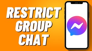 How to Restrict Group Chat in Messenger 2024 [upl. by Ycrep]