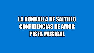 LA RONDALLA DE SALTILLO  CONFIDENCIAS DE AMOR  KARAOKE [upl. by Morril]