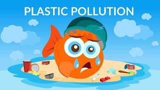 What is Plastic Pollution  Effects of Plastic Pollution  Plastic Pollution Video  Stop Pollution [upl. by Hgieliak]