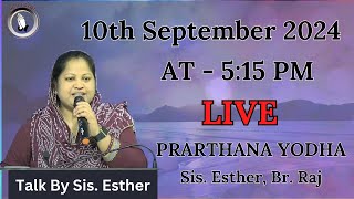 Prarthana Yodha  LIVE AT 515 PM  Sis Esther  Br Raj  10th September [upl. by Maccarthy]