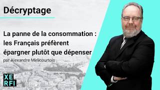 La panne de la consommation  les Français préfèrent épargner plutôt que dépenser AMirlicourtois [upl. by Ycul]