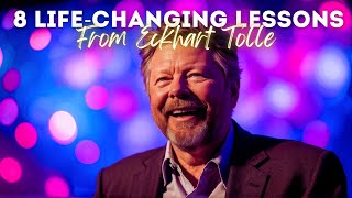 💡❗ 8 LifeChanging Lessons from Eckhart Tolle You Cant Miss ❗💡 [upl. by Ycnej]