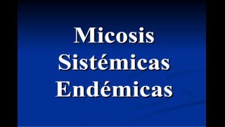 Micosis Sistemicas Endemicas [upl. by Ho]