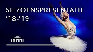 Seizoenspresentatie 2018  2019 Het Nationale Ballet [upl. by Ynnub]