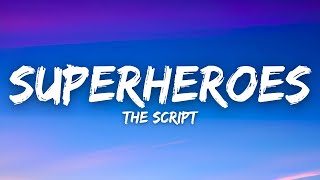 The Script  Superheroes Lyrics [upl. by Eirrehs718]