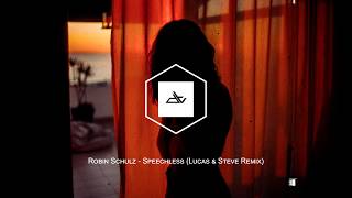 Robin Schulz  Speechless Lucas amp Steve Remix [upl. by Nason426]